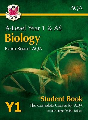 A-Level Biology for AQA: Year 1 & AS Student Book with Online Edition - CGP Books - cover