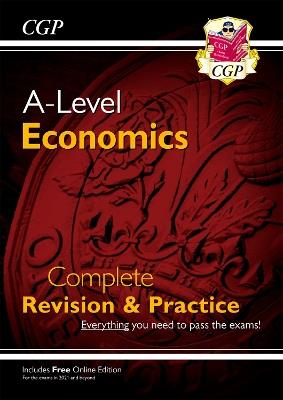 A-Level Economics: Year 1 & 2 Complete Revision & Practice (with Online Edition) - CGP Books - cover