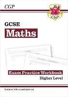 New GCSE Maths Exam Practice Workbook: Higher - includes Video Solutions and Answers - CGP Books - cover