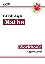GCSE Maths AQA Workbook: Higher