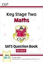 KS2 Maths SATS Question Book: Stretch - Ages 10-11 (for the 2023 tests) - CGP Books - cover
