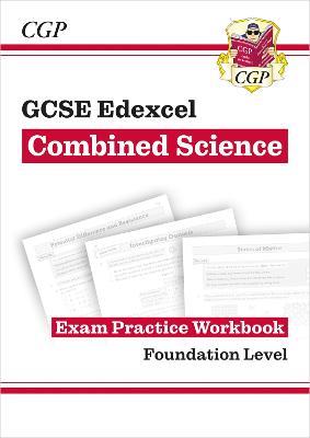 GCSE Combined Science Edexcel Exam Practice Workbook - Foundation (answers sold separately) - CGP Books - cover
