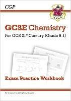 GCSE Chemistry: OCR 21st Century Exam Practice Workbook - CGP Books - cover
