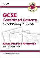 GCSE Combined Science: OCR Gateway Exam Practice Workbook - Foundation - CGP Books - cover