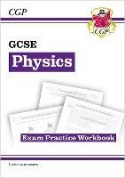 GCSE Physics Exam Practice Workbook (includes answers) - CGP Books - cover