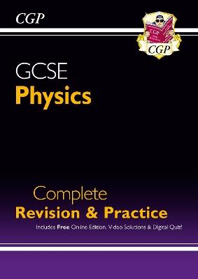 GCSE Physics Complete Revision & Practice includes Online Ed, Videos & Quizzes - CGP Books - cover