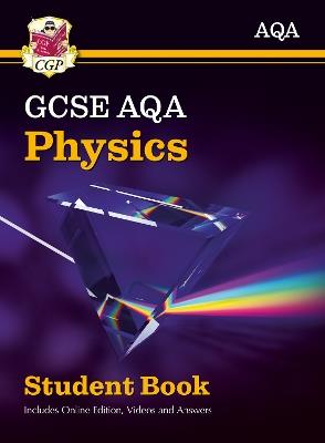 New GCSE Physics AQA Student Book (includes Online Edition, Videos and Answers) - CGP Books - cover