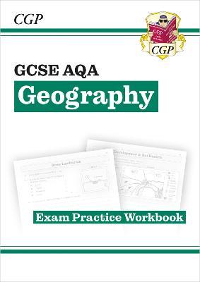 GCSE Geography AQA Exam Practice Workbook - CGP Books - cover