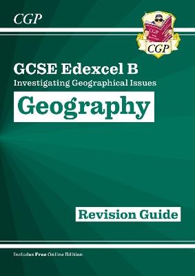 GCSE Geography Edexcel B Revision Guide includes Online Edition - CGP Books - cover