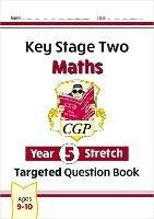 New KS2 Maths Year 5 Stretch Targeted Question Book - CGP Books - cover