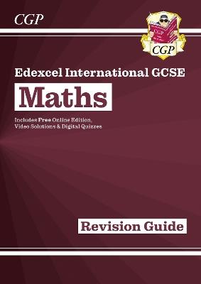Edexcel International GCSE Maths Revision Guide: Including Online Edition, Videos and Quizzes - CGP Books - cover