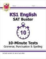 KS1 English SAT Buster 10-Minute Tests: Grammar, Punctuation & Spelling
