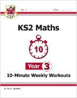 KS2 Year 3 Maths 10-Minute Weekly Workouts - CGP Books - cover