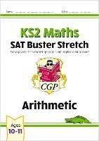KS2 Maths SAT Buster Stretch: Arithmetic (for the 2023 tests) - CGP Books - cover