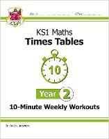 KS1 Year 2 Maths Times Tables 10-Minute Weekly Workouts - CGP Books - cover