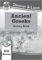 KS2 History Discover & Learn: Ancient Greeks Activity Book - CGP Books - cover