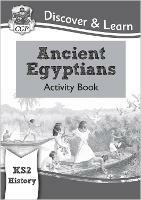 KS2 History Discover & Learn: Ancient Egyptians Activity Book - CGP Books - cover