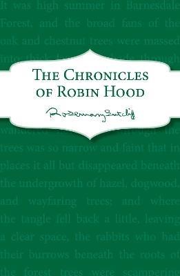 The Chronicles of Robin Hood - Rosemary Sutcliff - cover