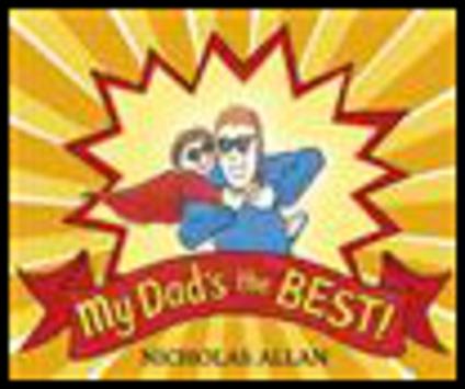 My Dad's the Best - Nicholas Allan - cover