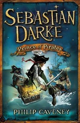 Sebastian Darke: Prince of Pirates - Philip Caveney - cover