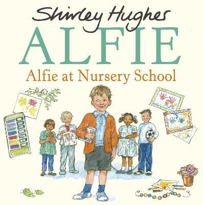 Alfie at Nursery School - Shirley Hughes - cover