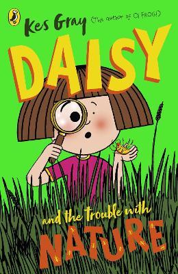 Daisy and the Trouble with Nature - Kes Gray - cover