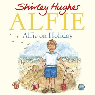 Alfie on Holiday - Shirley Hughes - cover