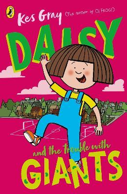 Daisy and the Trouble with Giants - Kes Gray - cover