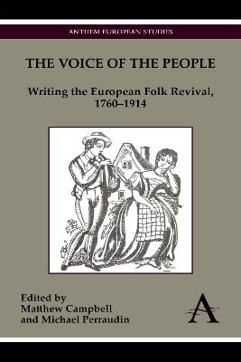 The Voice of the People: Writing the European Folk Revival, 1760-1914 - cover