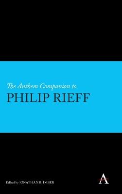 The Anthem Companion to Philip Rieff - cover