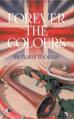 Forever the Colours - Richard Thomas - cover