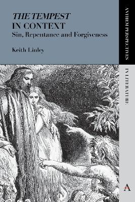 'The Tempest' in Context: Sin, Repentance and Forgiveness - Keith Linley - cover