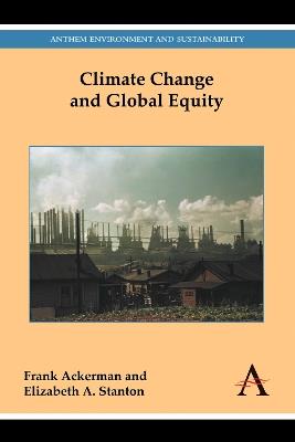 Climate Change and Global Equity - Frank Ackerman,Elizabeth A. Stanton - cover