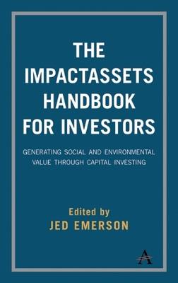 The ImpactAssets Handbook for Investors: Generating Social and Environmental Value through Capital Investing - cover