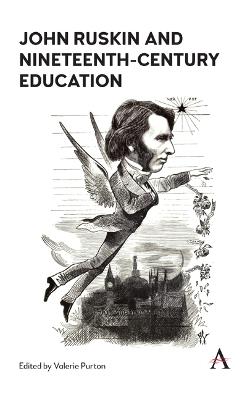 John Ruskin and Nineteenth-Century Education - cover