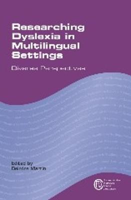 Researching Dyslexia in Multilingual Settings: Diverse Perspectives - cover