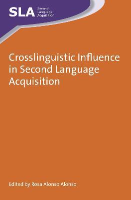 Crosslinguistic Influence in Second Language Acquisition - cover