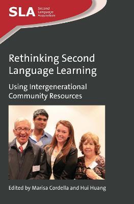 Rethinking Second Language Learning: Using Intergenerational Community Resources - cover