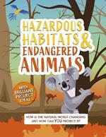 Hazardous Habitats and Endangered Animals: How is the natural world changing, and how can you protect it?