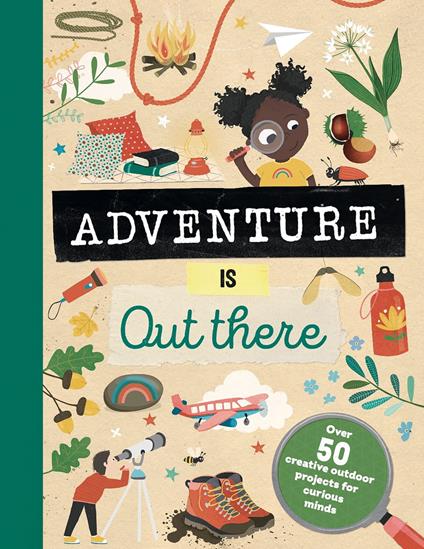 Adventure is Out There - Jenni Lazell,Tjarda Borsboom - ebook