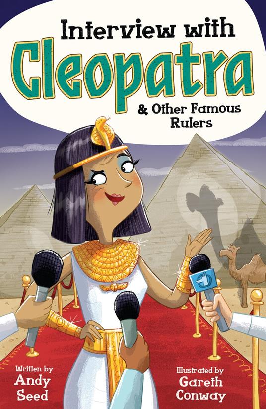 Interview with Cleopatra & Other Famous Rulers - Andy Seed,Conway Gareth - ebook