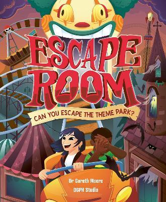 Escape Room: Can You Escape the Theme Park?: Can you solve the puzzles and break out? - Gareth Moore - cover