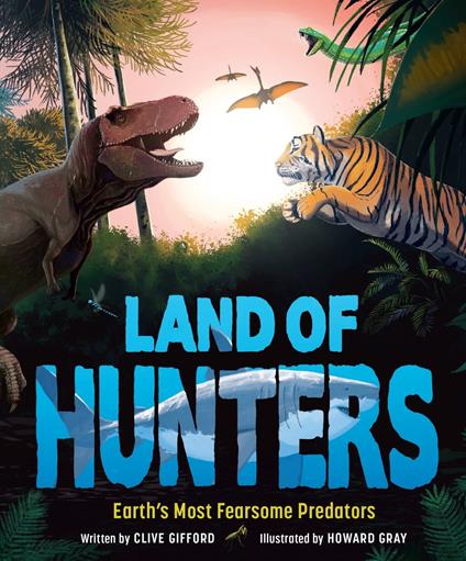 Land of Hunters - Clive Gifford,Howard Gray - ebook