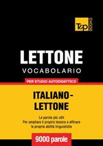 Vocabolario Italiano-Lettone per studio autodidattico - 9000 parole