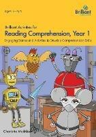 Brilliant Activities for Reading Comprehension, Year 1 (2nd Ed): Engaging Stories and Activities to Develop Comprehension Skills