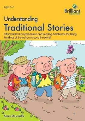 Understanding Traditional Stories: Comprehension and Reading Activities for Key Stage 1 - Karen, Moncrieffe - cover