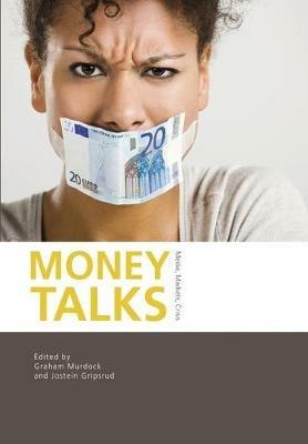 Money Talks: Media, Markets, Crisis - cover