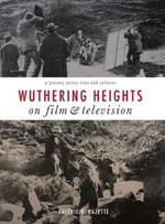 Wuthering Heights on Film and Television: A Journey Across Time and Cultures