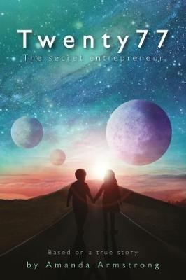 Twenty 77: The Secret Entrepreneur - Amanda Armstrong - cover