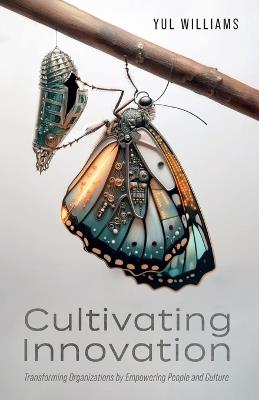 Cultivating Innovation - Yul Williams - cover